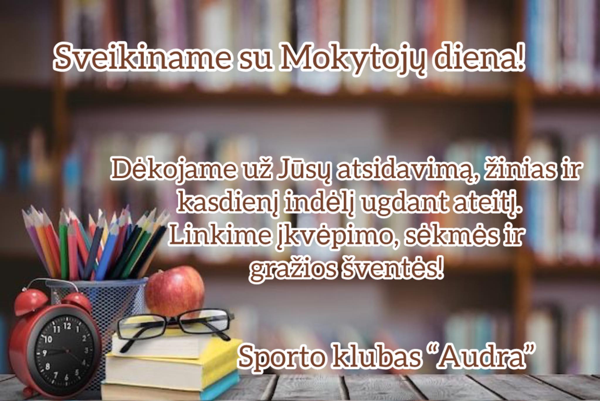 Sveikiname su Mokytojų diena!