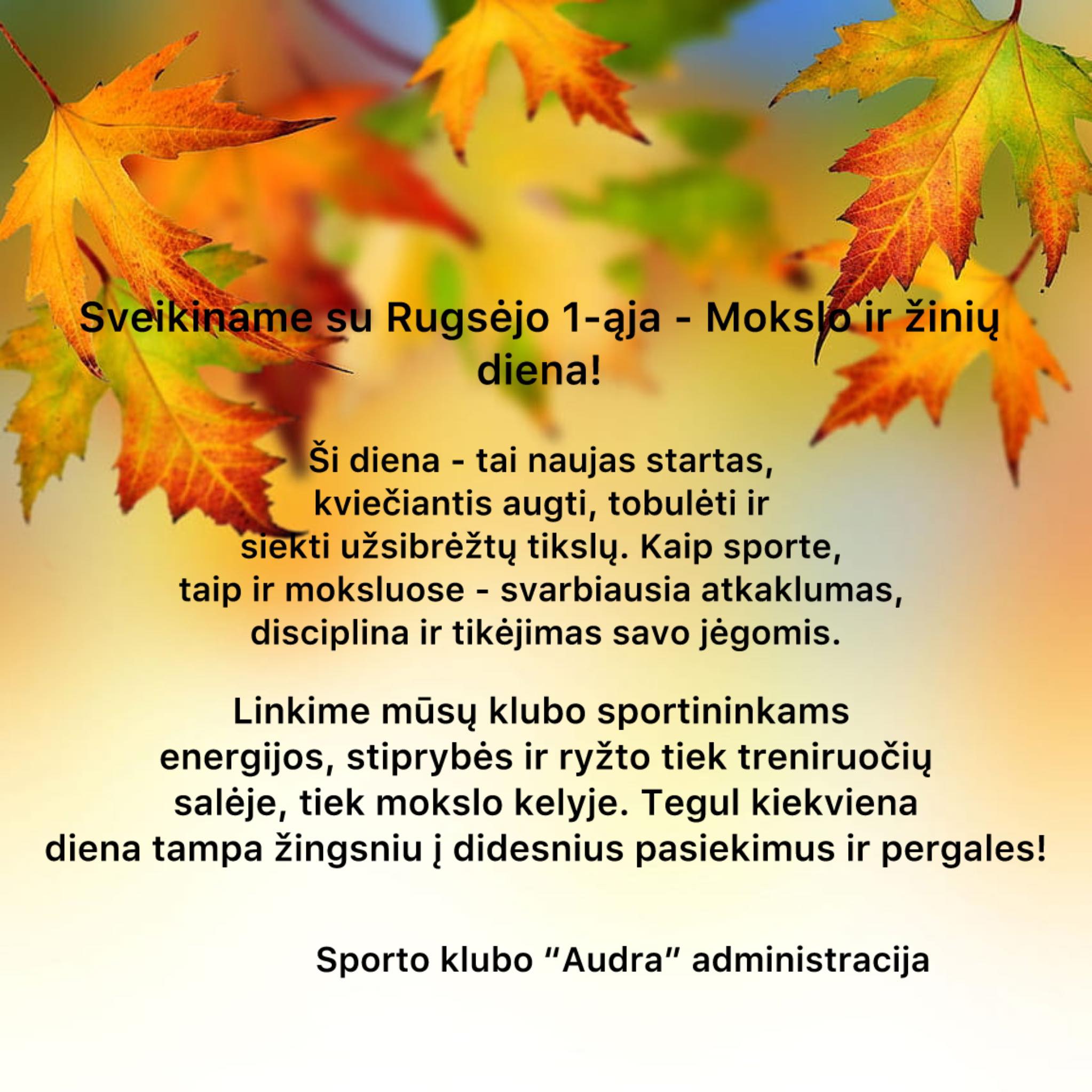 Sveikiname su Rugsėjo 1 – ąja – Mokslo ir žinių diena! 🍁🍃🍂
